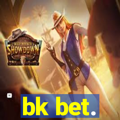 bk bet.